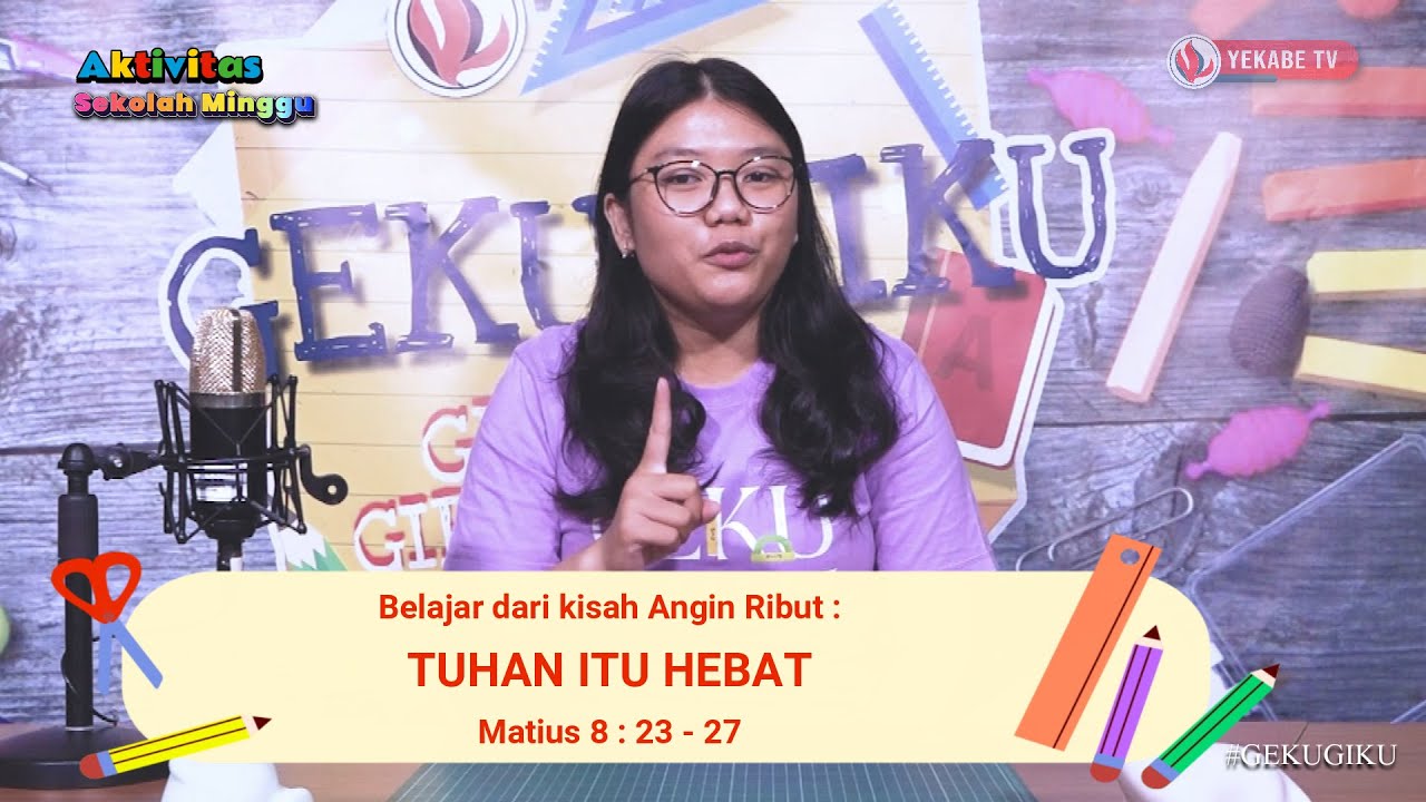 AKTIVITAS SEKOLAH MINGGU 225 | Belajar dari kisah Angin Ribut: TUHAN ITU HEBAT