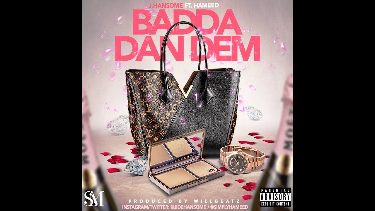 J.Hansome Ft. Hameed- Badda Dan Dem