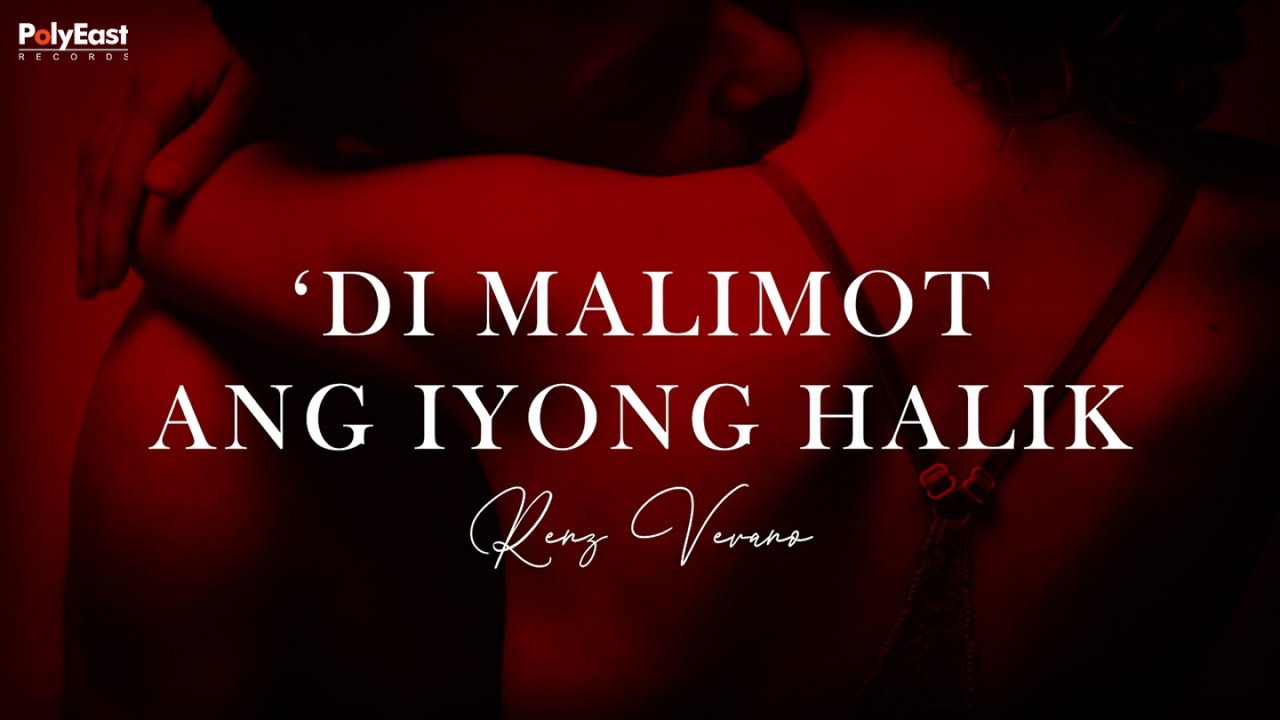 Renz Verano - Di Malimot Ang Iyong Halik (Lyric Video)