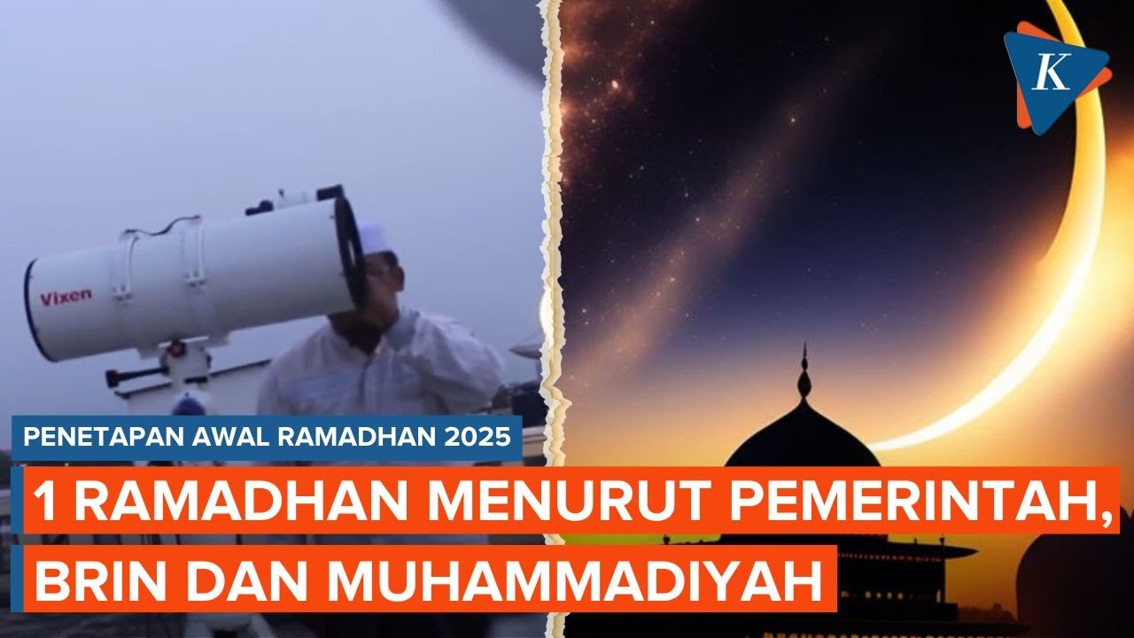 Kapan 1 Ramadhan 2025 Menurut Muhammadiyah, BRIN, dan Pemerintah?
