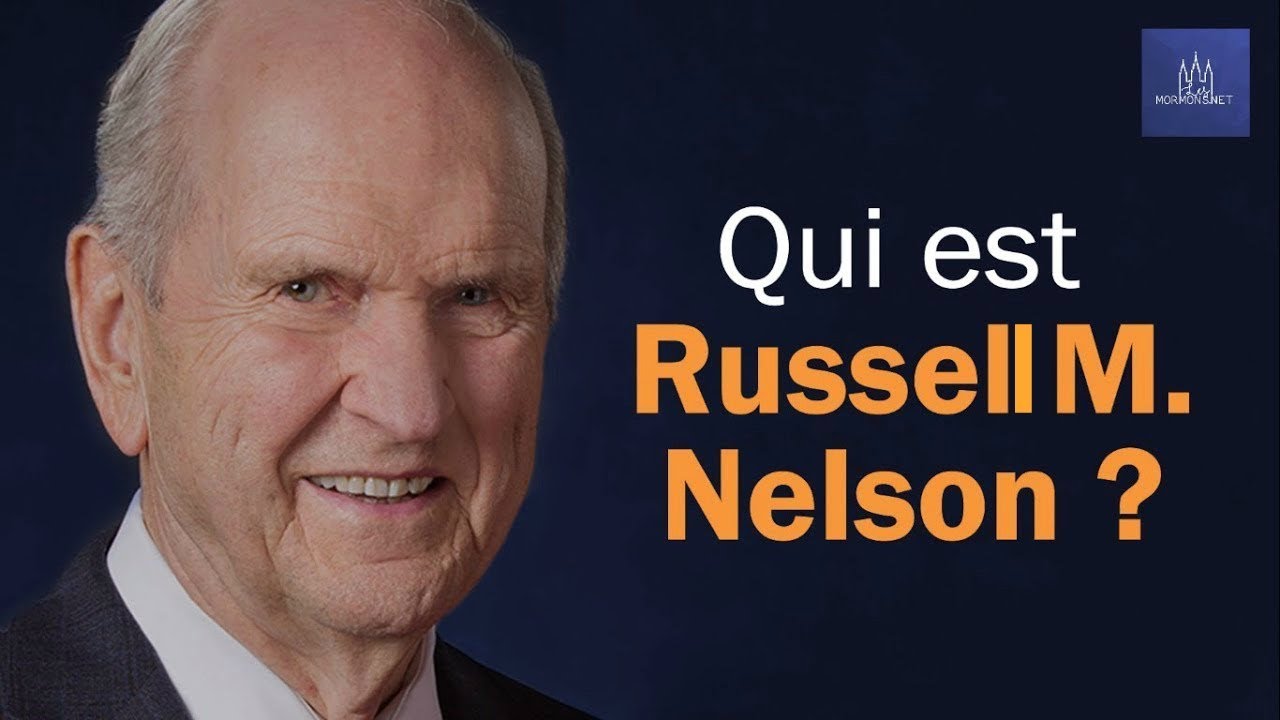 Qui est Russell M  Nelson?