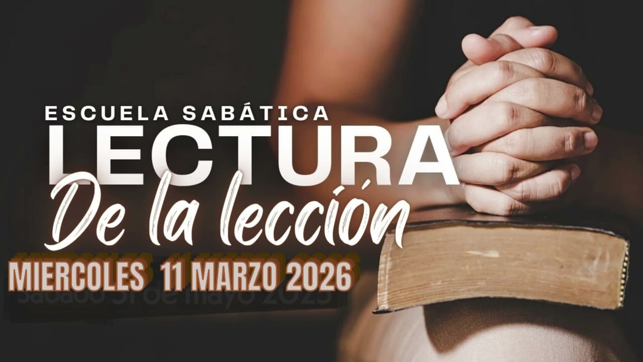 LECCIONES BÍBLICAS/MIÉRCOLES 11 MARZO 2026