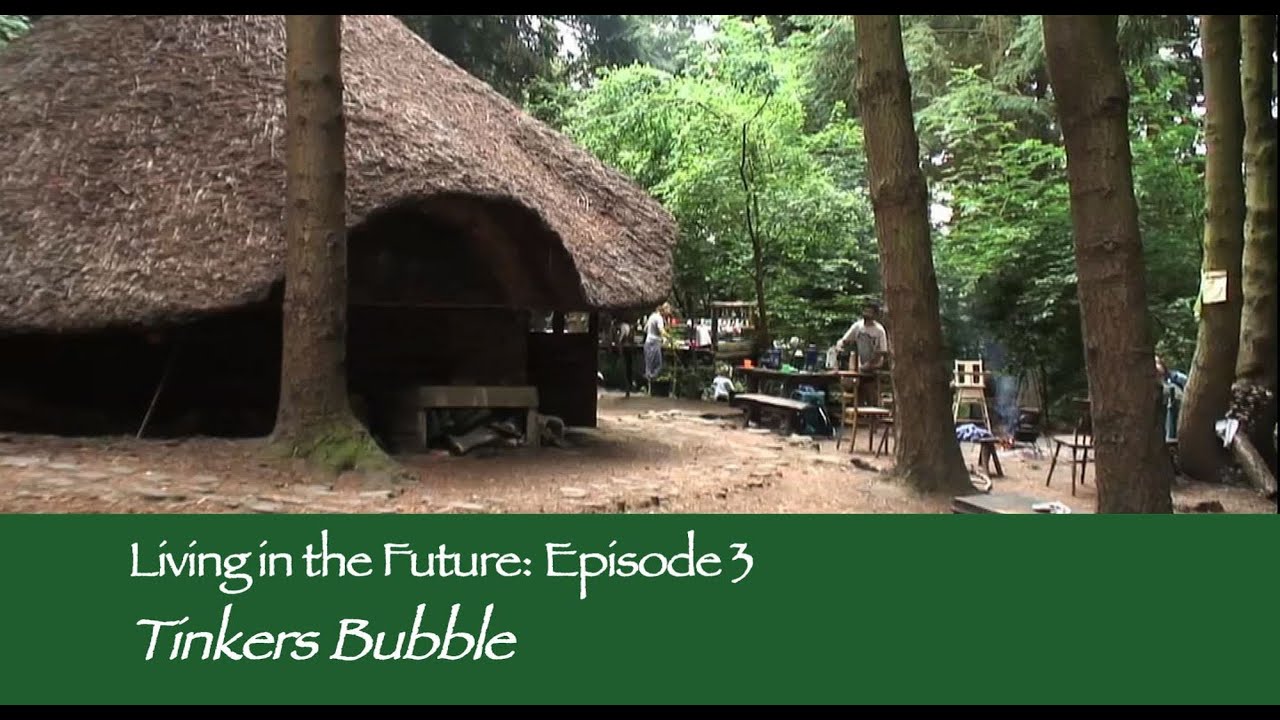 Tinkers Bubble Low impact community : Living in the Future (Ecovillages) 3