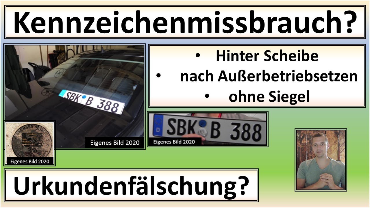 Kennzeichenmissbrauch & Urkundenf&auml;lschung - Kennzeichen ohne Plakette/Siegel oder hinter der Scheibe