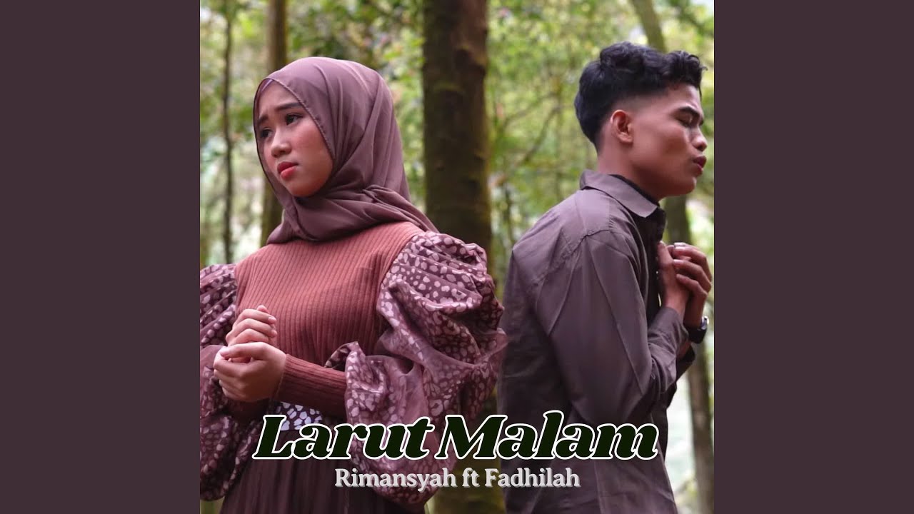 Larut Malam (feat. Fadhilah)