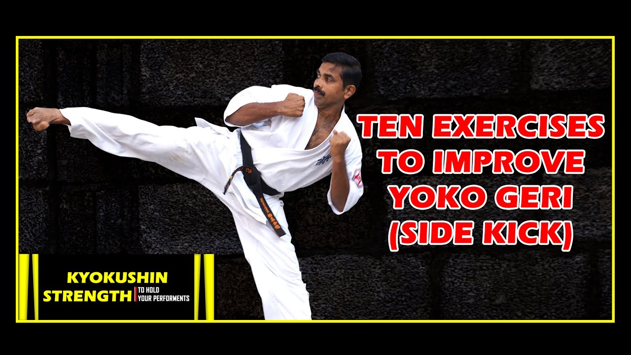 SIDE KICK (YOKO GERI) - 10 Basic Exercises. - KYOKUSHIN STRENGTH