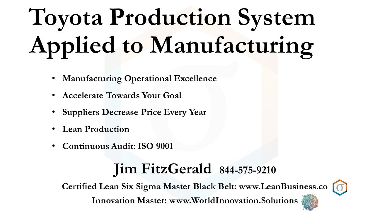 Toyota Production System Applied to: Manufacturing