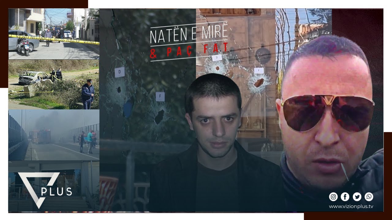 Naten e Mire dhe Paç Fat - Mos vrit më në lokalin tim | 14 Mars 2023 - Vizion Plus