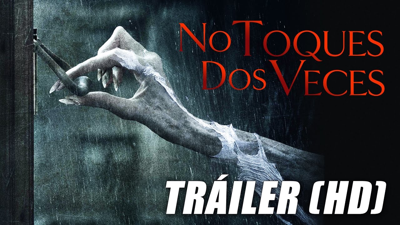 No Toques Dos Veces - trailer HD