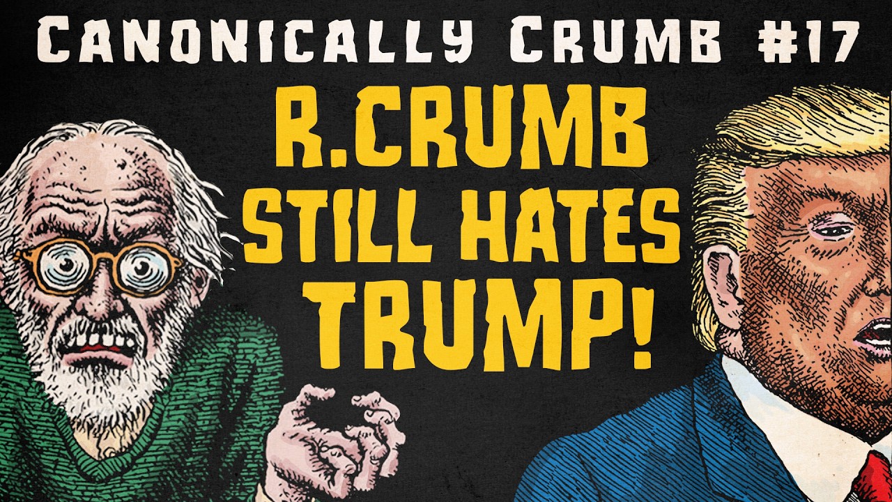 Р. Крамб ВСЕ ЕЩЕ НЕНАВИДИТ Дональда Трампа: КАНОНИЧЕСКИ КРАМБ #17 #rcrumb #trump