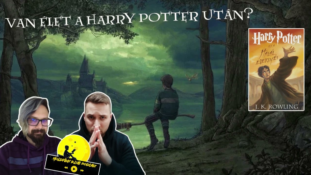 Van élet a Harry Potter könyvek után? - J. K. Rowling: Harry ​Potter és a Halál ereklyéi