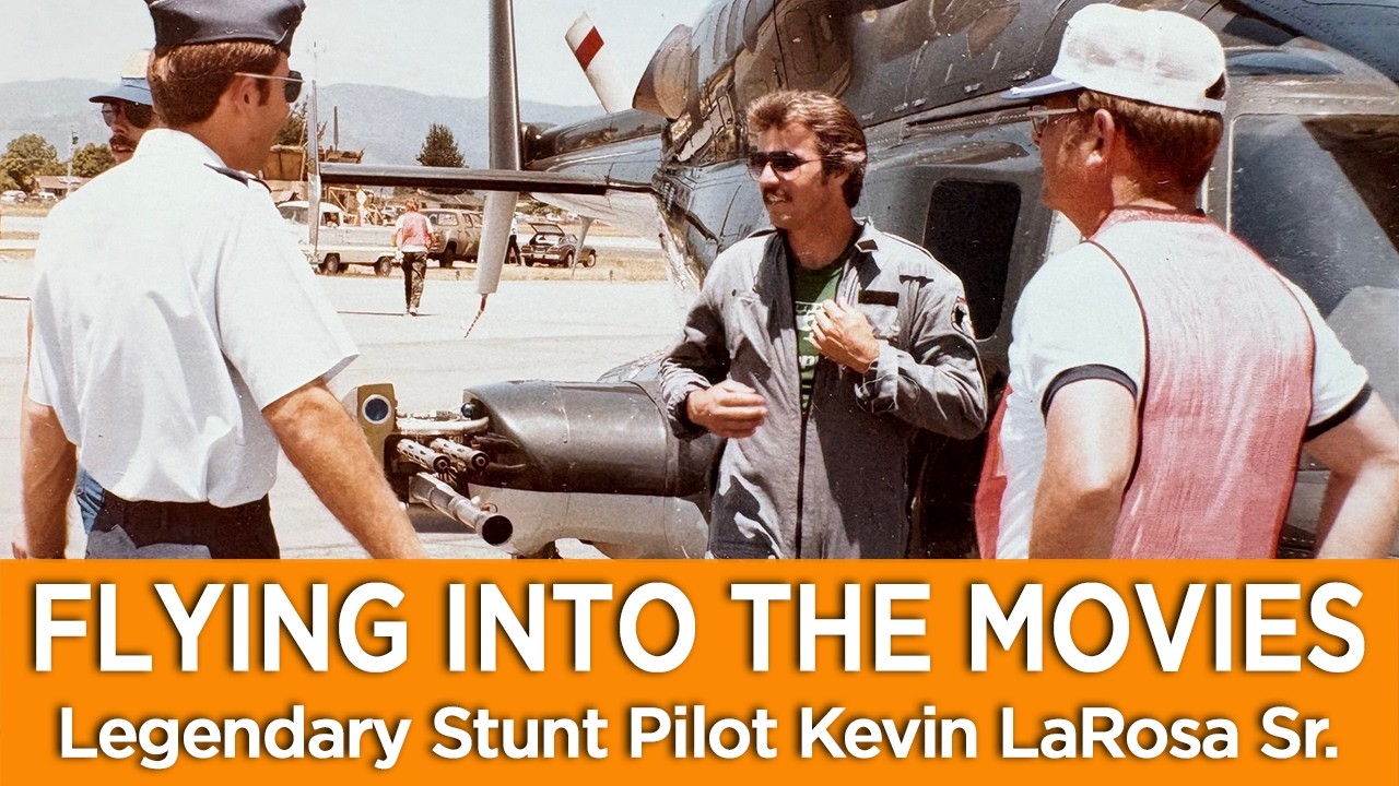 FLYING INTO THE MOVIES with Legendary Stunt Pilot Kevin LaRosa Sr.