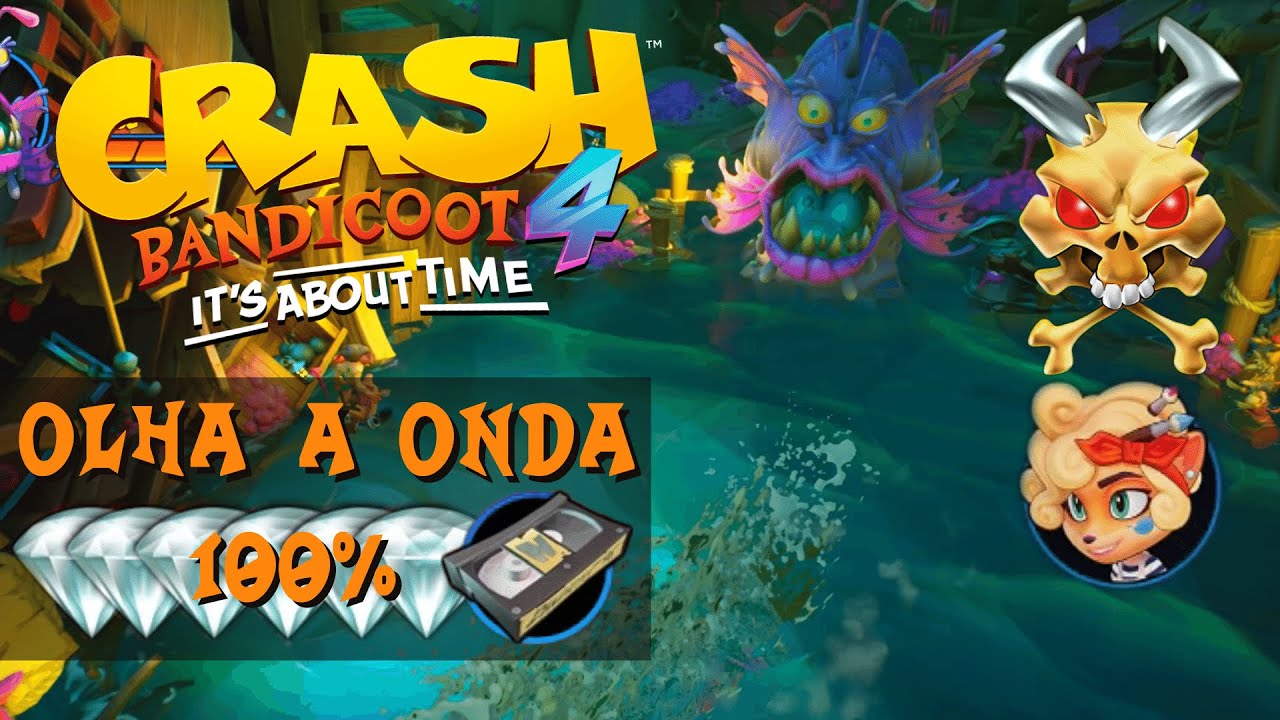 OLHA A ONDA 100% – Joias claras + Fita de Flashback + Relíquia perfeita | Crash Bandicoot 4