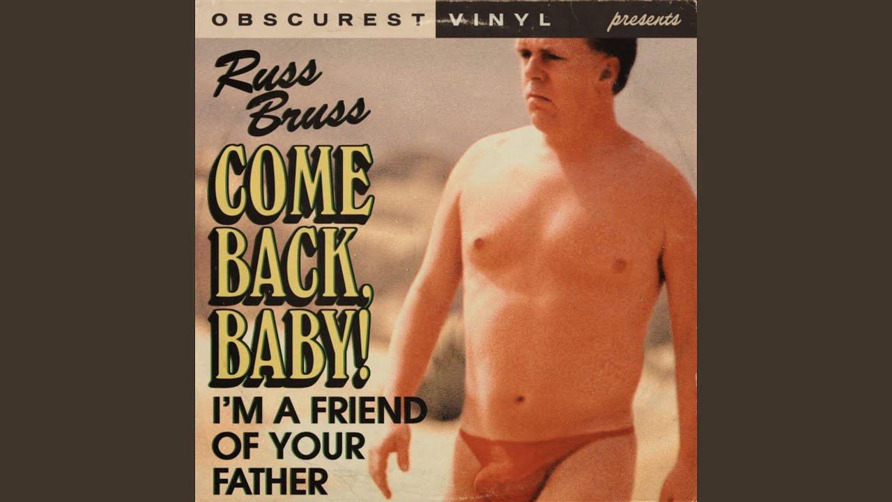 Come Back, Baby (I'm A Friend Of Your Father)