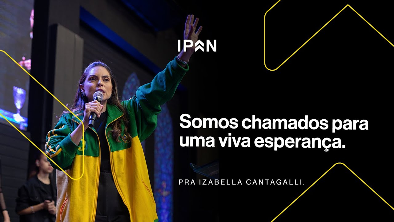 SOMOS CHAMADOS PARA UMA VIVA ESPERAN&Ccedil;A | PRA IZABELLA CANTAGALLI