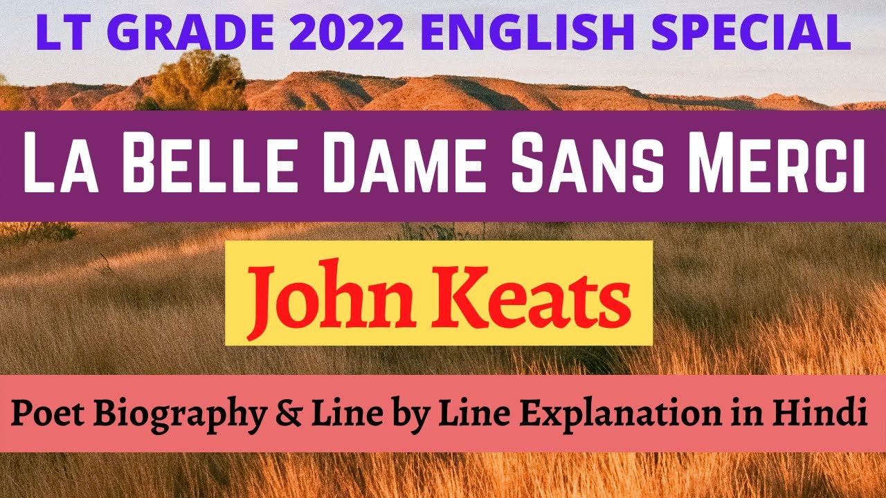 La Belle Dame Sans Merci by John Keats in Hindi | Summary, Biography & Explanation in Hindi