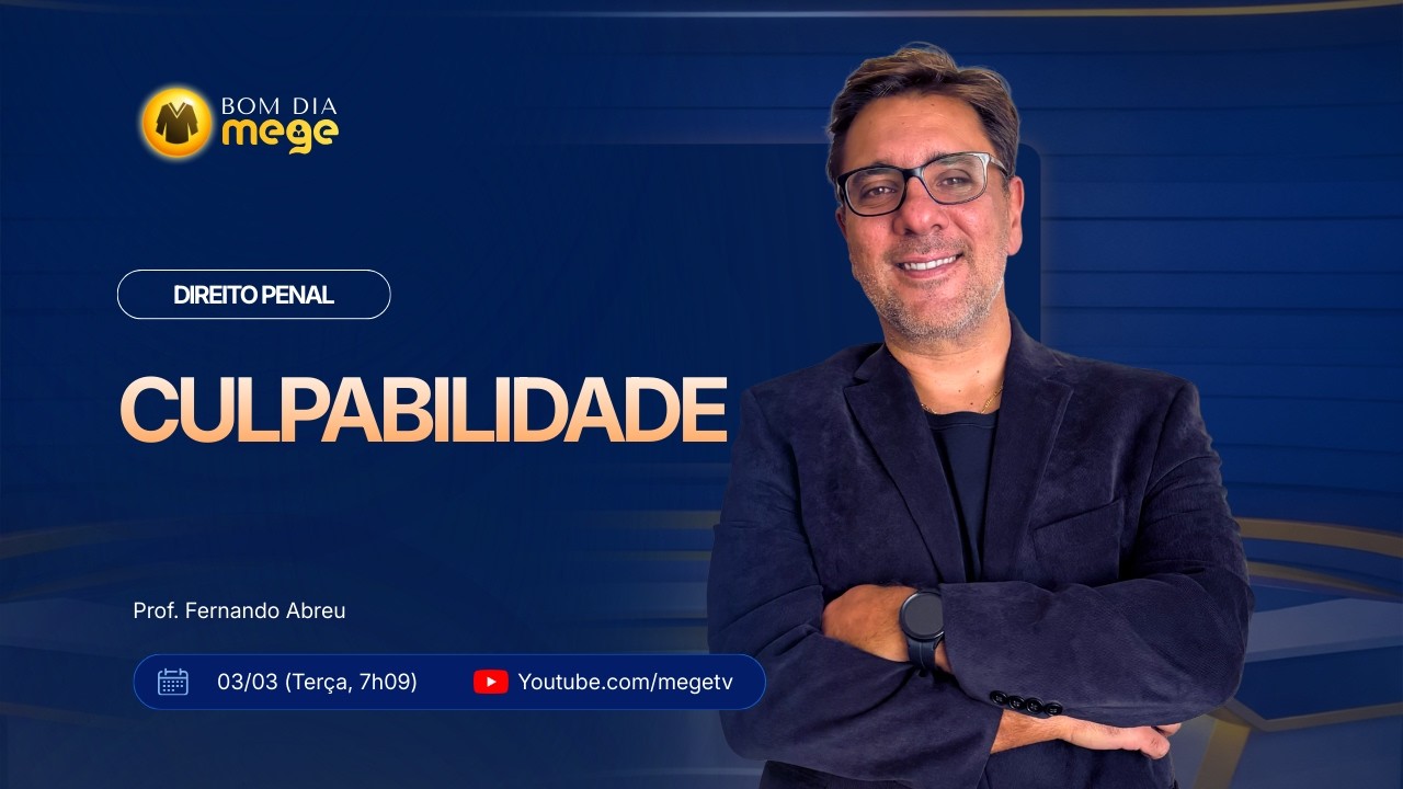BOM DIA MEGE: Direito Penal (Culpabilidade) #50