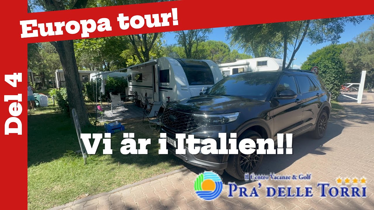 Europa tour del 4 - CHECKAR IN PÅ CAMPING PRA DELLE TORRI BARNENS PARADIS MED HUSVAGNEN HELT OBOKAT!