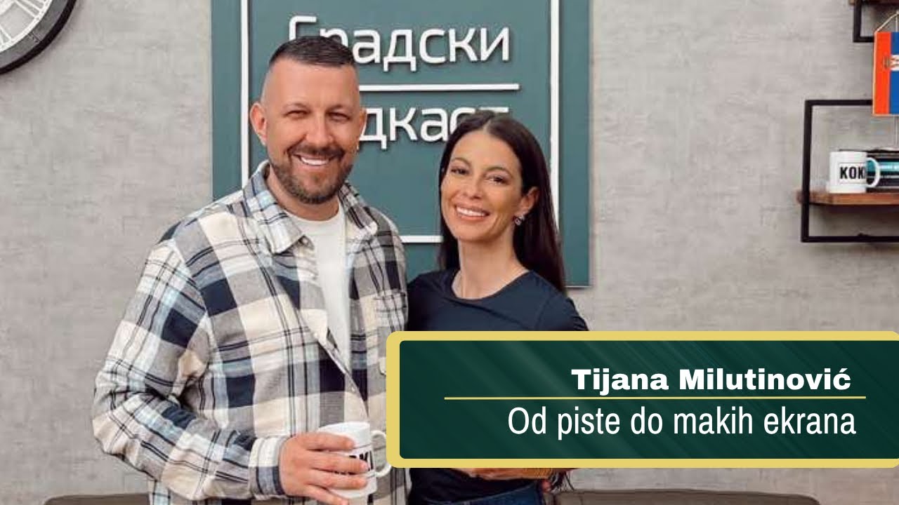 Podkast života -Tijana Milutinović, Od piste do malih ekrana #33