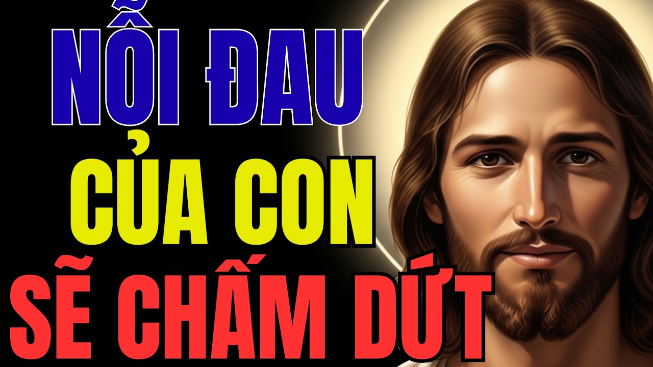 🔴 CHẤM DỨT NỖI ĐAU CỦA CON NGAY HÔM NAY | Chúa Dẫn Lỗi Bạn
