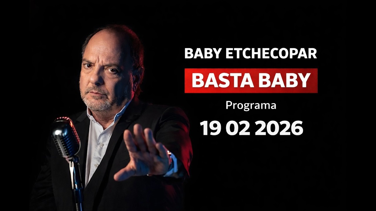Baby Etchecopar Basta Baby Programa 19/02/2026