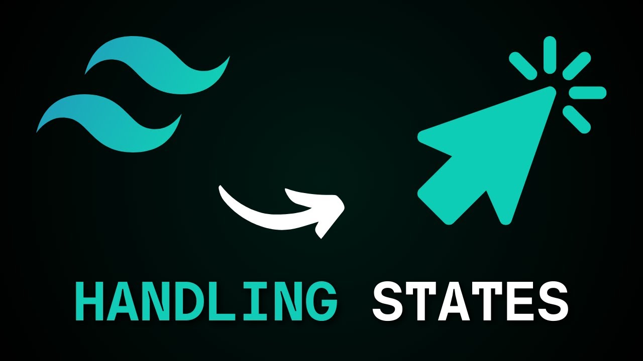 THIS Is How To Handle STATES In Tailwind CSS