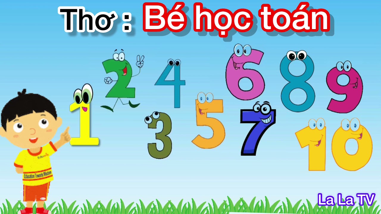 B&agrave;i thơ b&eacute; học to&aacute;n - Thơ hay cho b&eacute; - B&eacute; tập đếm - La La TV - Dạy b&eacute; học