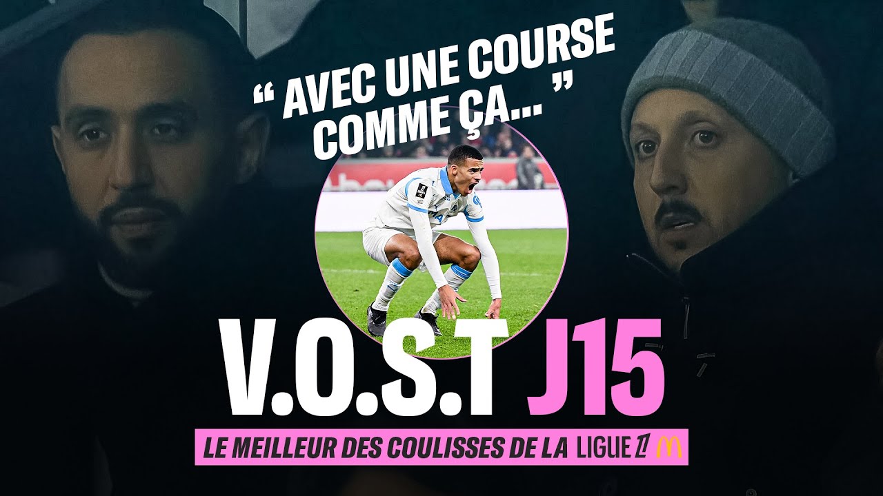 VOST : le MEILLEUR des COULISSES de la 15e journée de Ligue 1