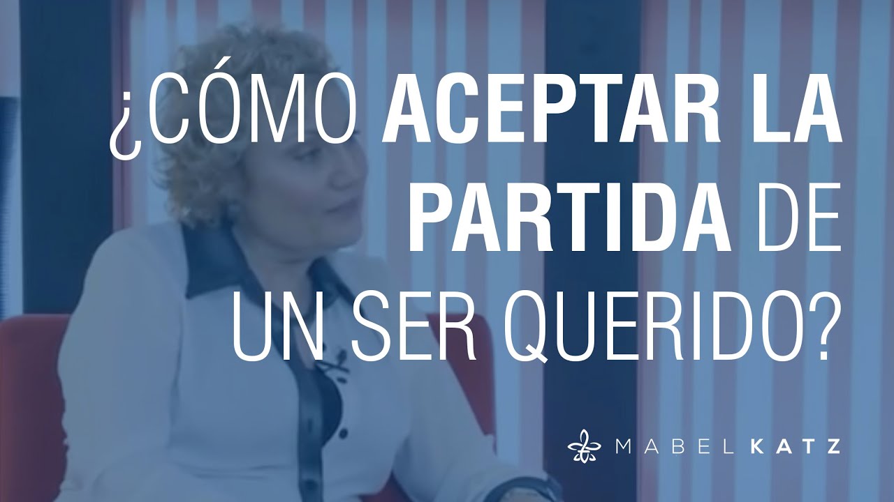 &iquest;C&oacute;mo aceptar la partida de un ser querido? | #Hooponopono con #MabelKatz &ndash; Clips