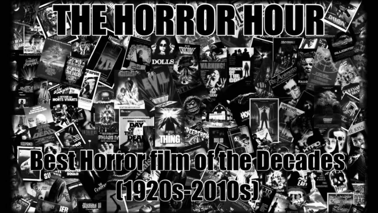 Episode 2: The Best Horror Films of Each Decade (1920s-2010s) - The Horror Hour