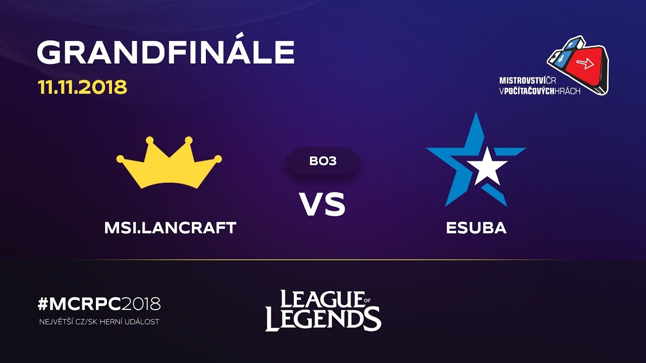 MČR 2018 | Finále: eSuba vs. MSI.LanCraft | LoL