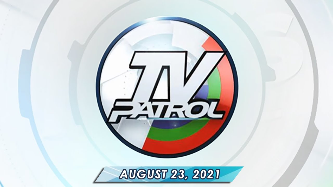 TV Patrol livestream | August 23, 2021 Full Episode Replay