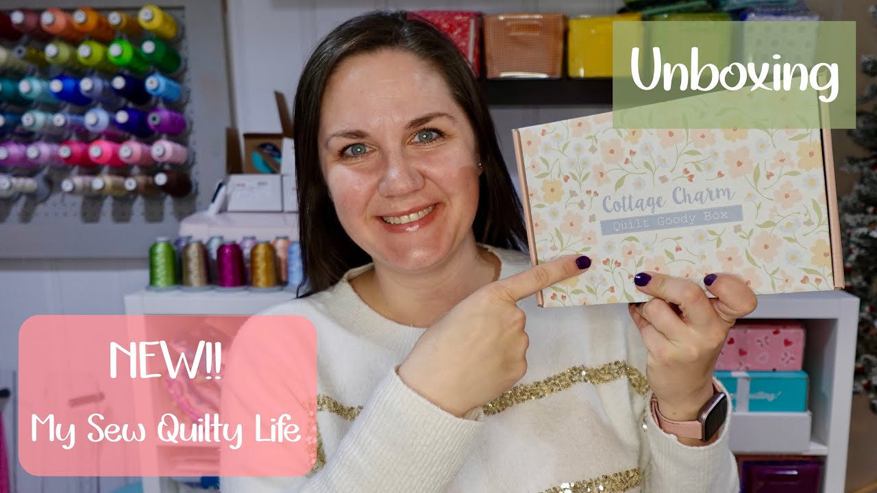 NEW! Unboxing Cottage Charm Quilt Goody Box | My Sew Quilty Life @mysewquiltylife