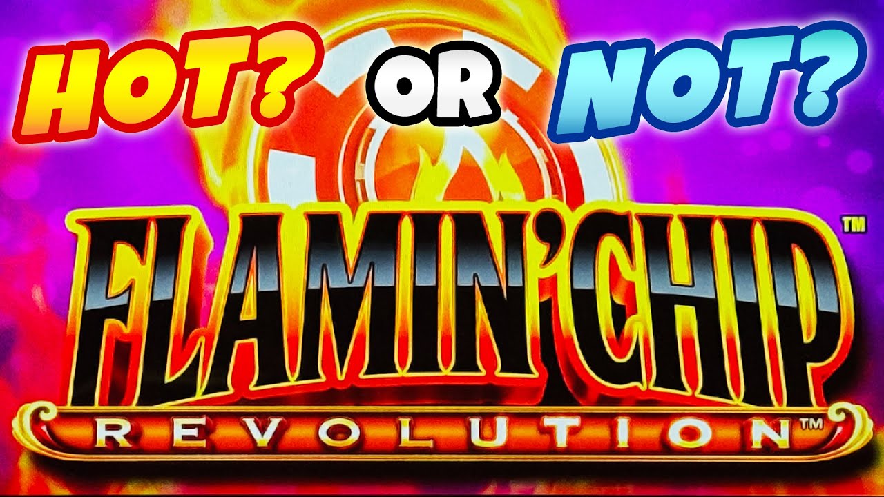 Flamin Chip Revolution slot - First Attempt, Live Play and Bonuses in Stand Alone version in Reno!