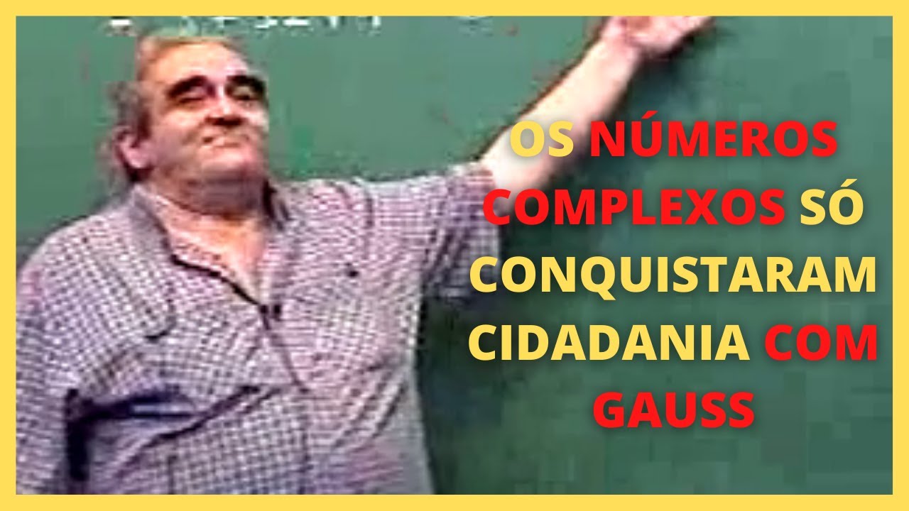 QUAL A ORIGEM DOS NÚMEROS COMPLEXOS? | Augusto Morgado