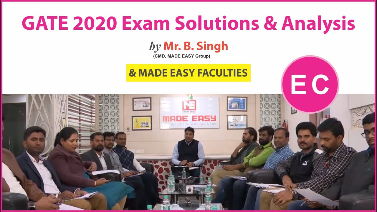 GATE 2020 Detailed Analysis | EC | by Mr. B. Singh (CMD MADE EASY) and Senior Faculty Members