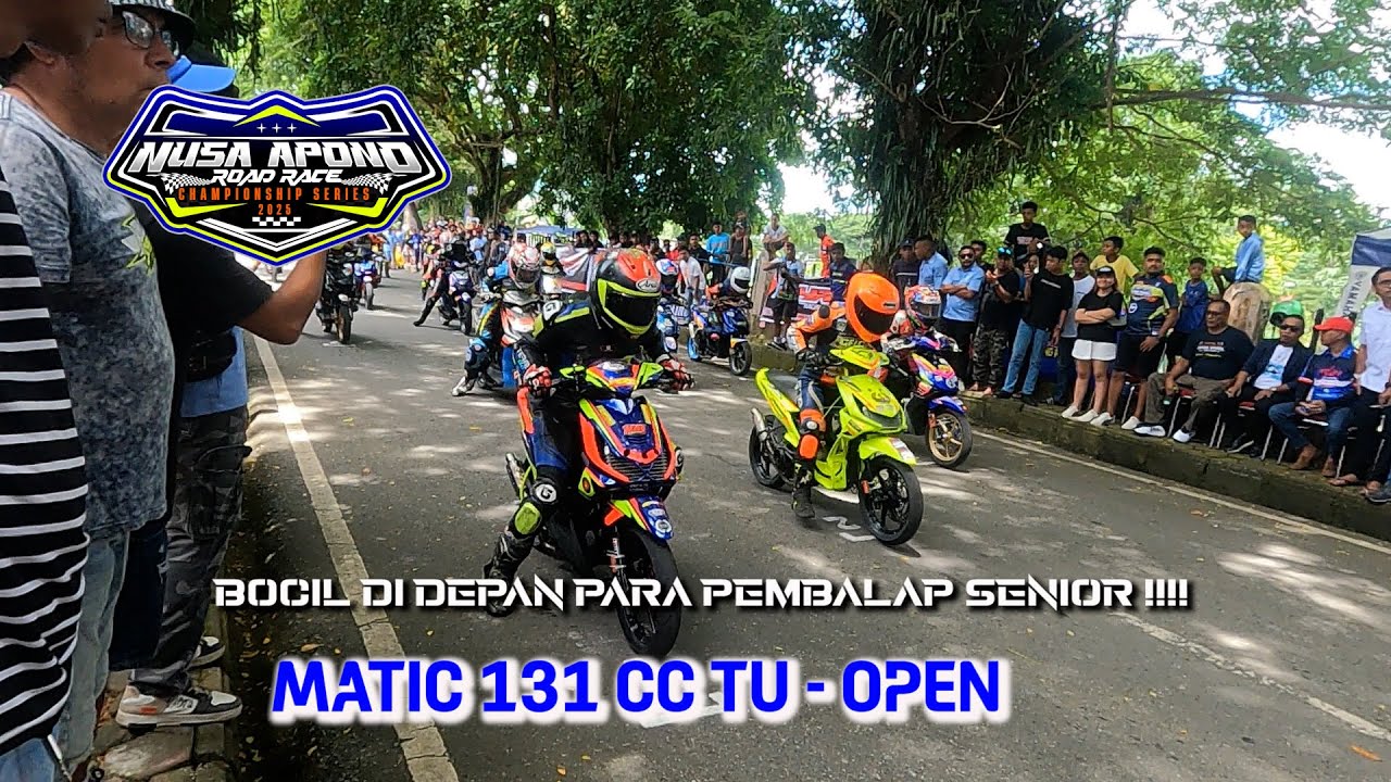 Final - MATIC 131 TU - OPEN  || NUSA APONO CHAMPIONSHIP SERI 1 TAHUN 2025