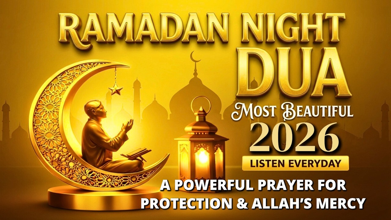 Daily Dua Ramadan Night 2026 | A Very Beautiful Dua for Forgiveness, Rizq & Embrace Endless Blessing