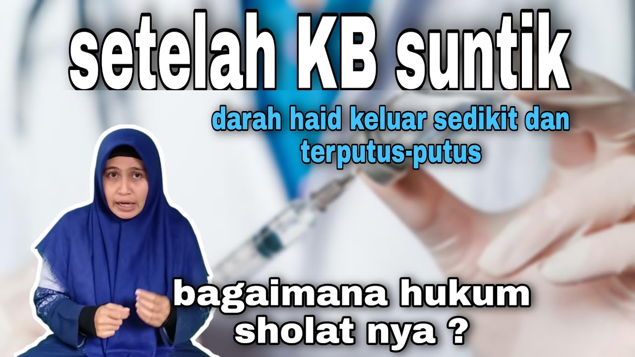 setelah KB suntik darah keluar sedikit sedikit dan terputus-putus , wajibkah sholat ?