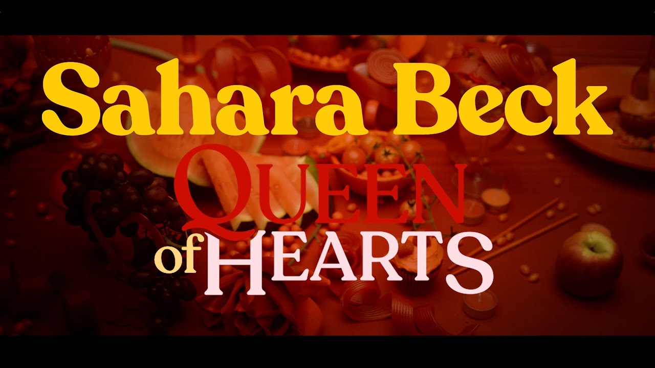 Sahara Beck  - Queen of Hearts Official Video