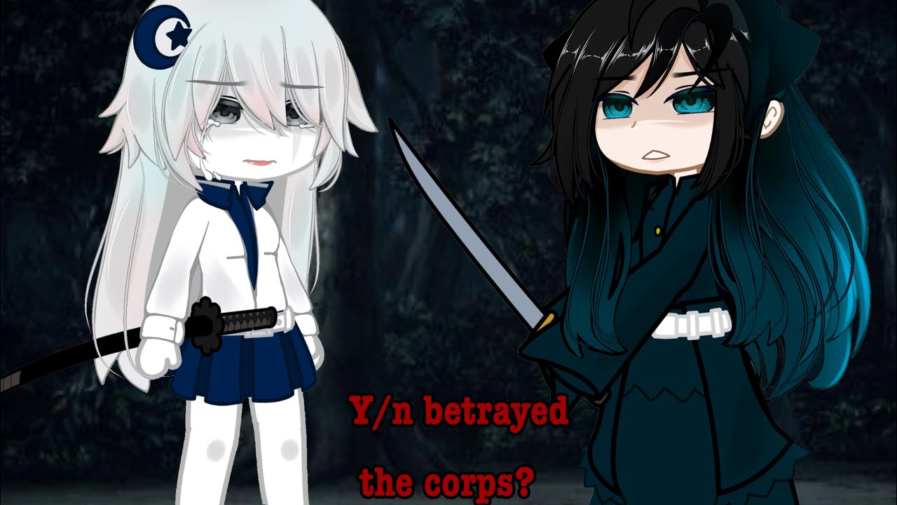 Y/n’s betrayal ll demon slayer ll gacha story ll part 1/2 ll og? ll tiny spoiler ll