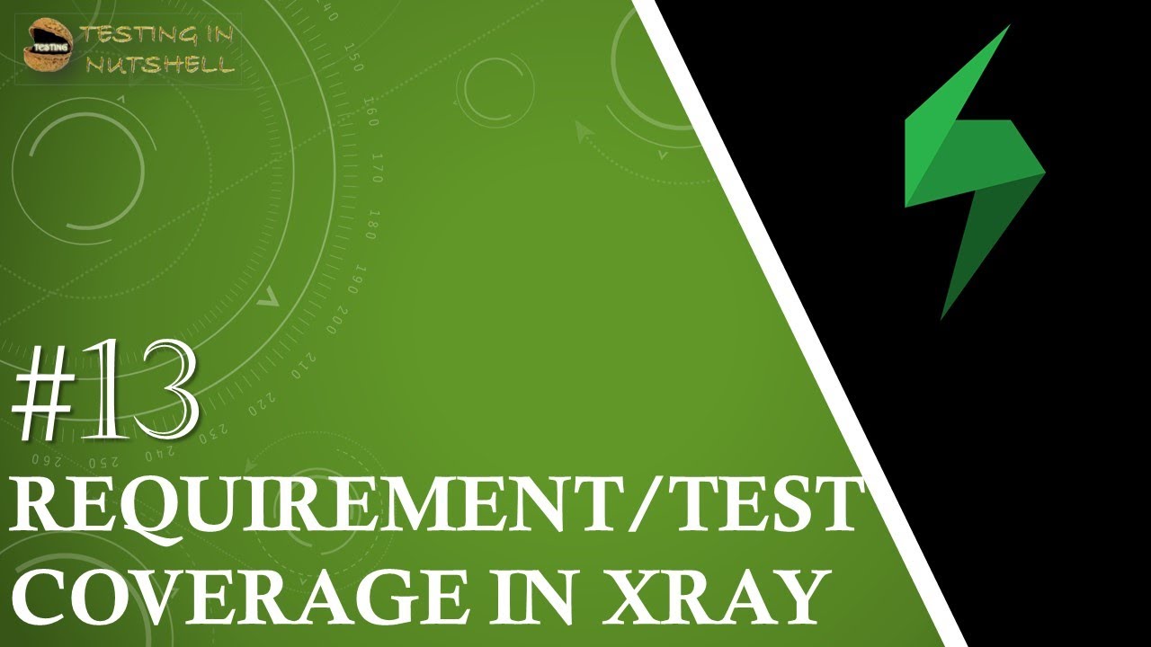 Урок № 13 | Тестовое покрытие в Xray | Покрытие требований в Xray | Учебные пособия по Xray