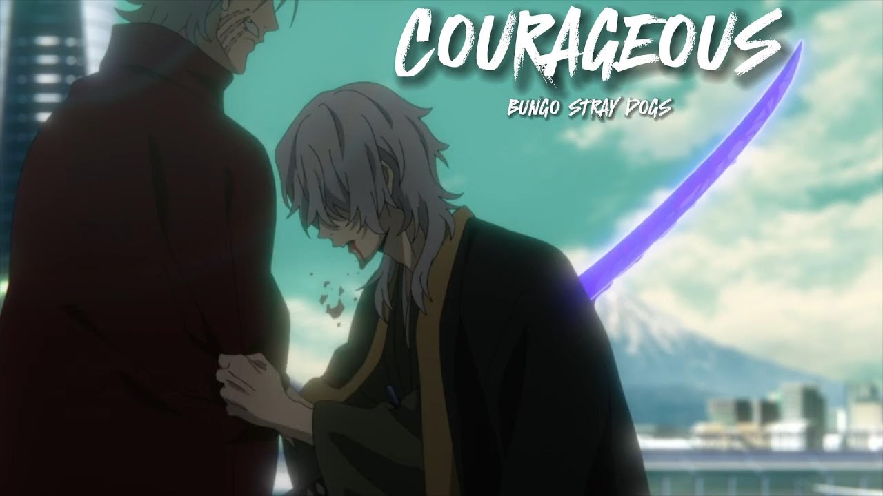 Fukuzawa Death「BUNGO STRAY DOGS SEASON 5 AMV」NEFFEX - COURAGEOUS ᴴᴰ  - FUKUZAWA VS FUKUCHI BSD EDIT