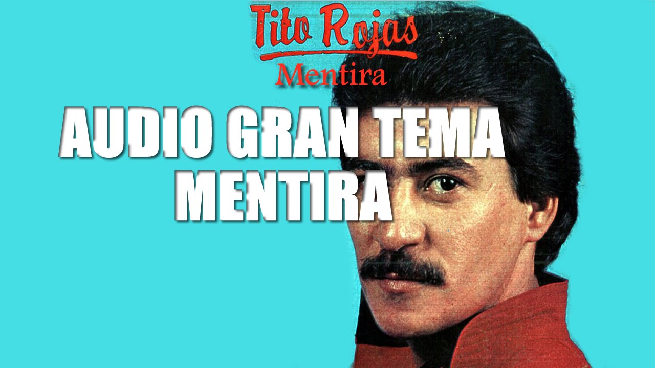 -Mentira | TITO ROJAS | AUDIO HD
