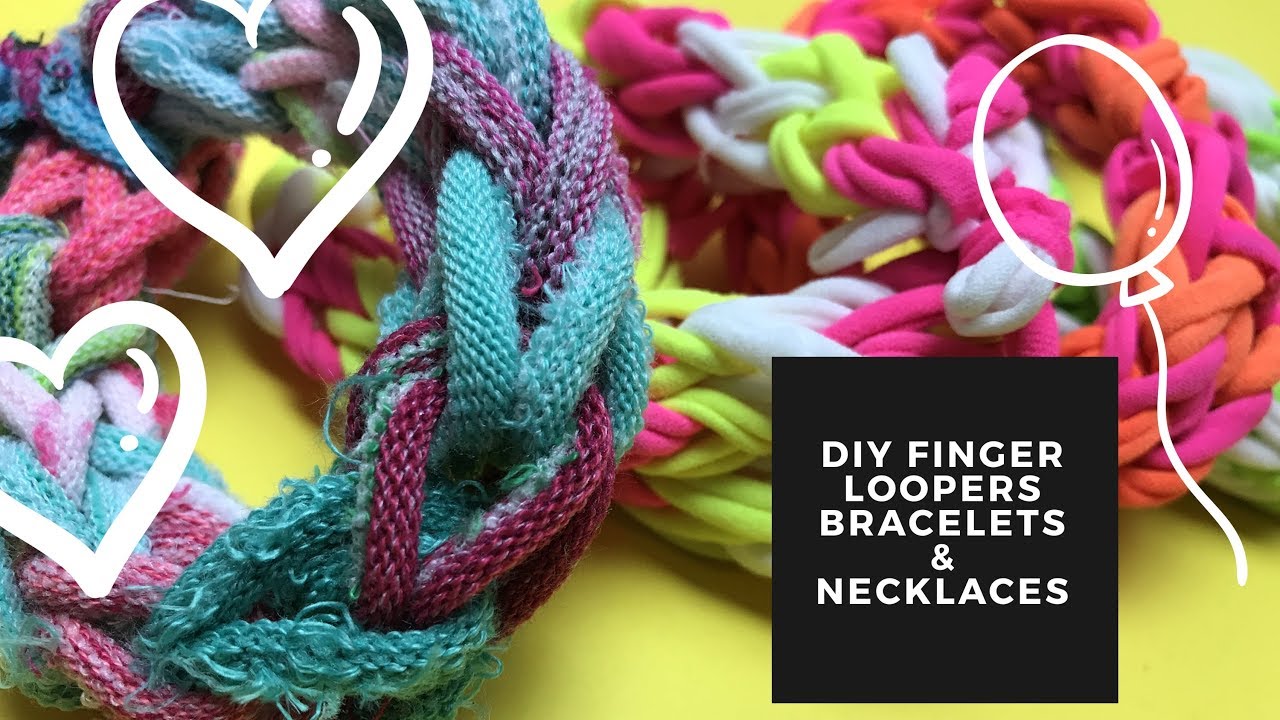 How to Make Finger Loopers Bracelets & Necklaces