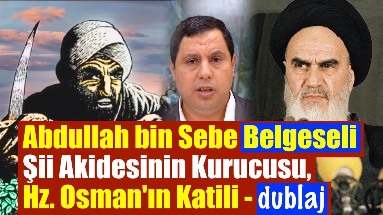 Abdullah bin Sebe Belgeseli, Şii Akidesinin Kurucusu, Hz. Osman'ın Katili, Hz. Ali ile M&uuml;cadelesi 