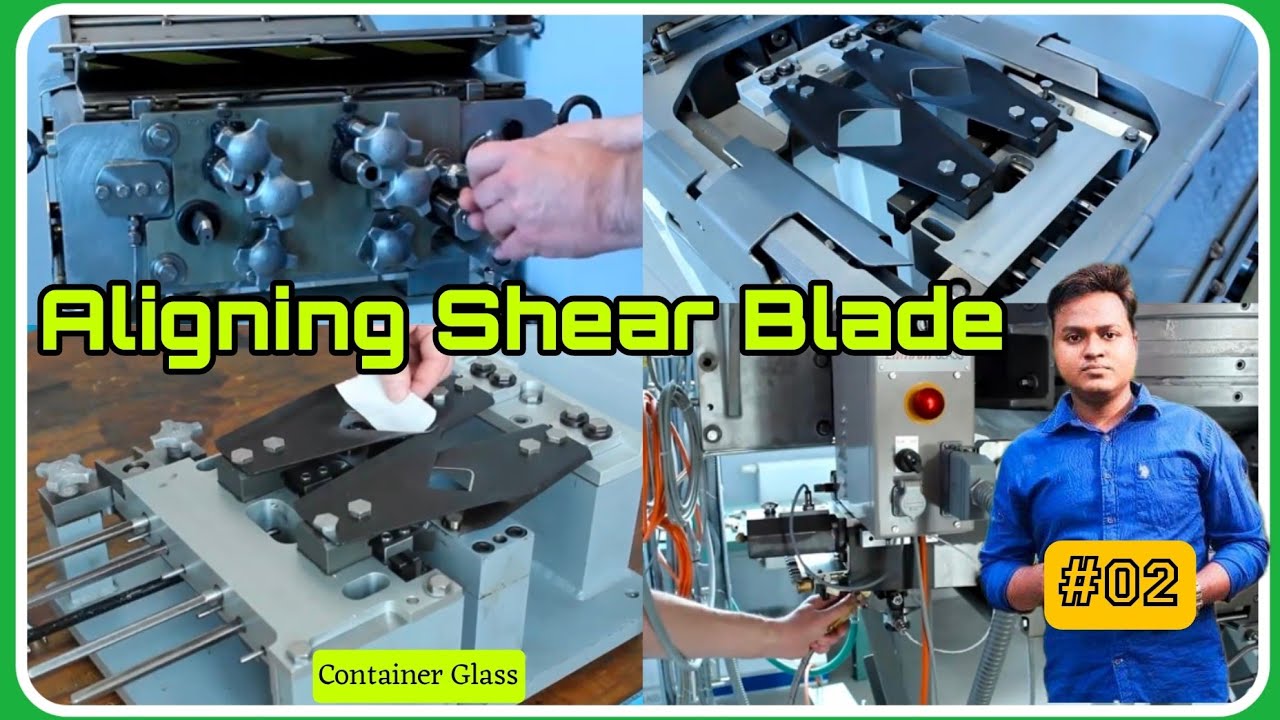 Aligning Shear Blade | MMD Training video part #02 | EMHART GLASS | AIS Servo Parallel shear mechnsm