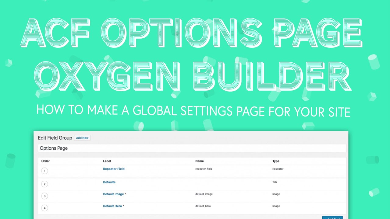 How To Use The ACF Options Page With Oxygen Builder | Make a global settings page