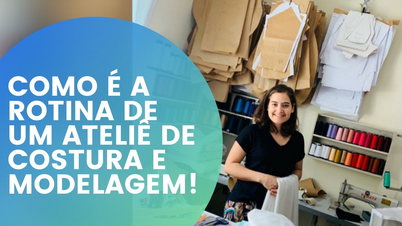 COMO É A ROTINA DE UM ATELIÊ DE COSTURA E MODELAGEM!