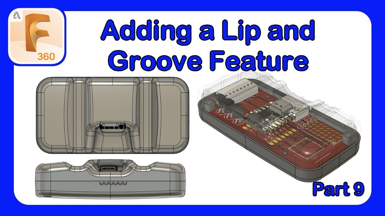 Plastic Part Design Series Episode 9 - Adding a Lip Groove and Reveal 